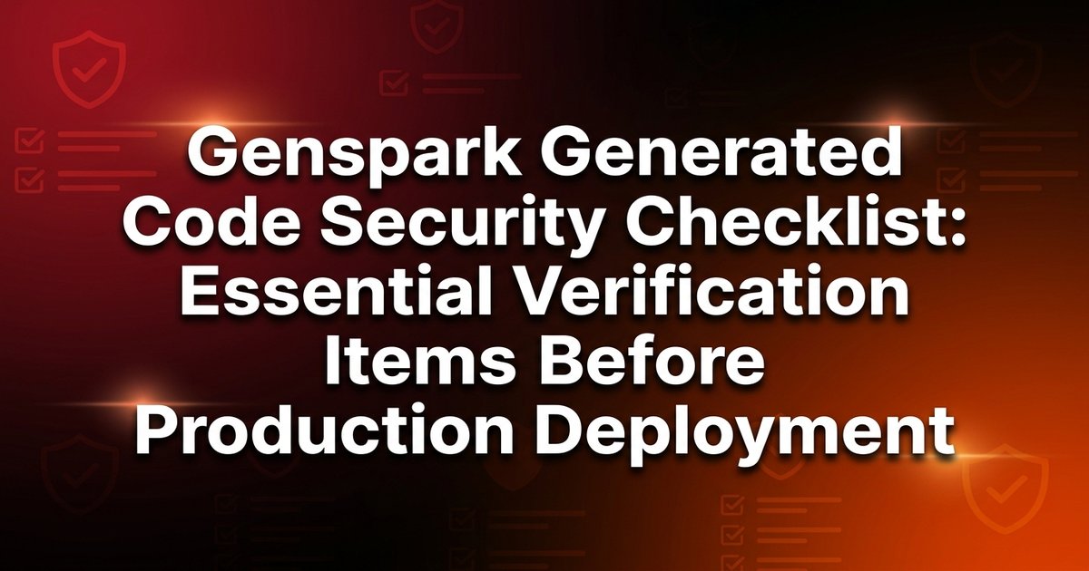 Genspark Code Security Checklist: What to Verify Before Going Live